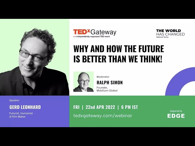 Why & how the Future is better than you think! Must-watch #TedX Gateway talk #Futurist Gerd Leonhard