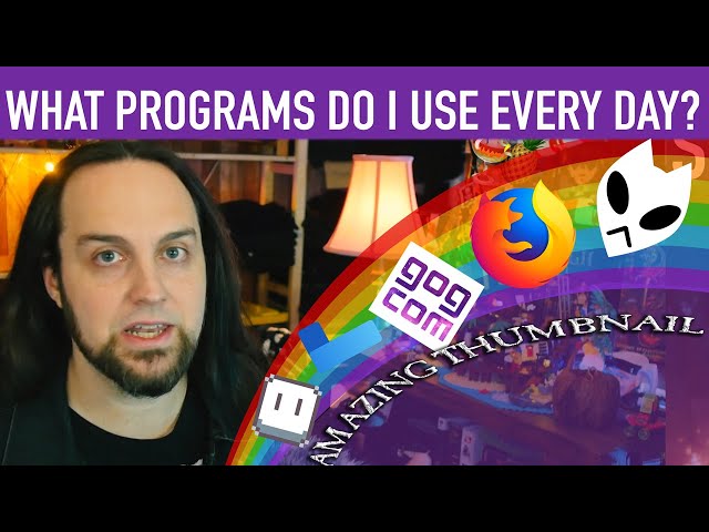 Software I use Every Day | What Programs Do You Use?