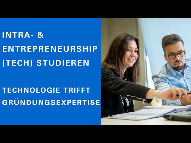Intra- und Entrepreneurship (tech) studieren