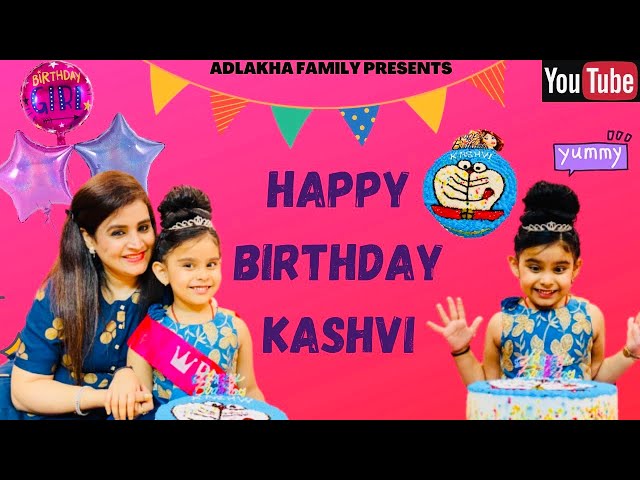 Kashvi’s Birthday Vlog | KASHVI ADLAKHA