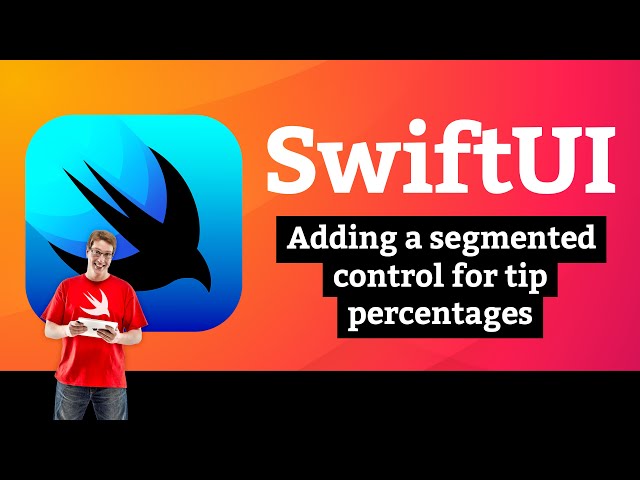 iOS 15: Adding a segmented control for tip percentages – WeSplit SwiftUI Tutorial 9/11