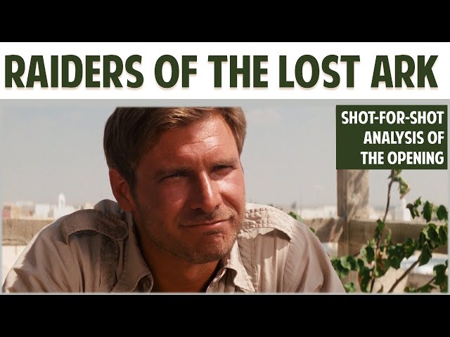 Shot-for-Shot -- How the Opening Scene of "Raiders of the Lost Ark" Works