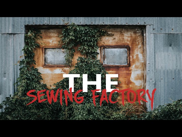 The Sewing Factory - Creepypasta
