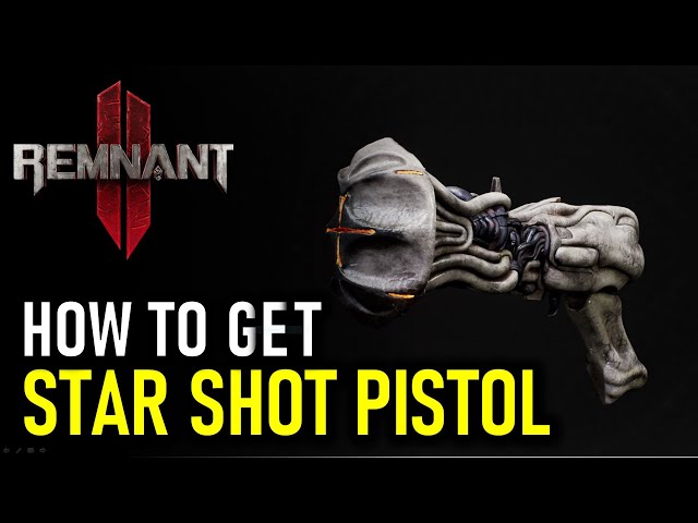 How to Get Star Shot Pistol | Remnant 2 (Secret Weapons Guide)