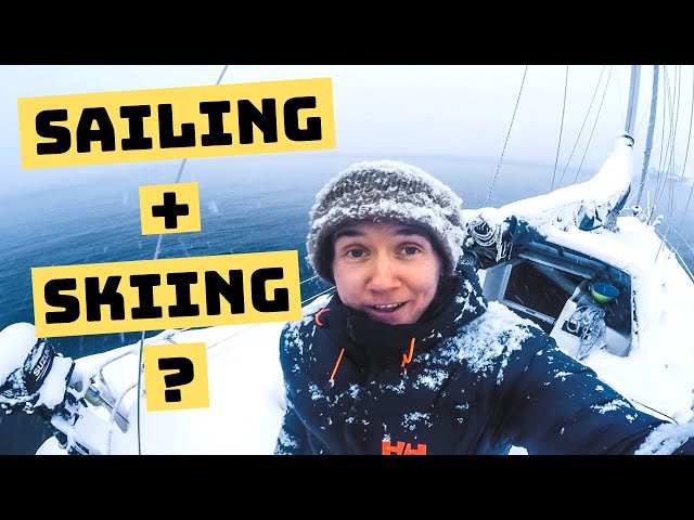 Sailing and... SKIING! Snow and sailboats do mix [ep4]