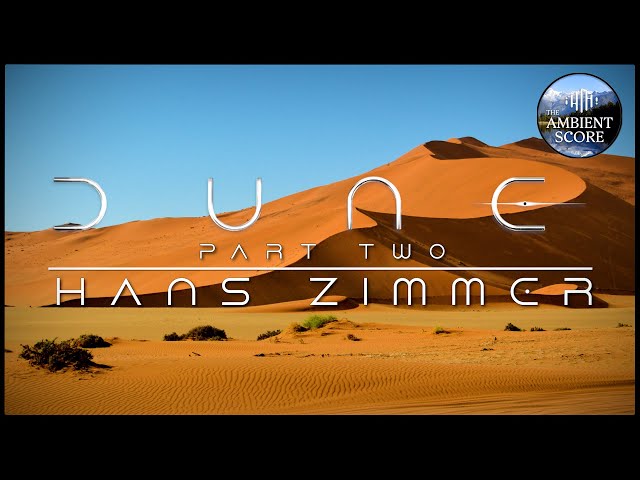 Dune - Part Two | Calm Continuous Mix