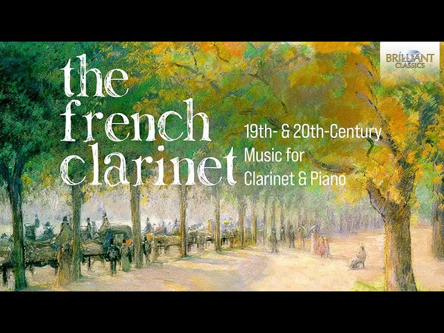 The French Clarinet, 19th & 20th Century Music for Clarinet (Aldo Botta) & Piano (Clara Dutto)