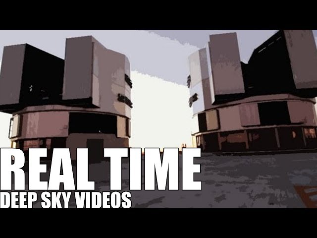 VLT Opening (real time) - Deep Sky Videos