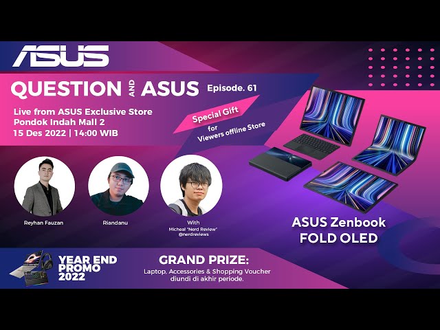 Episode 61 - Zenbook 17 Fold OLED [LIVE From ASUS Exclusive Store PIM]