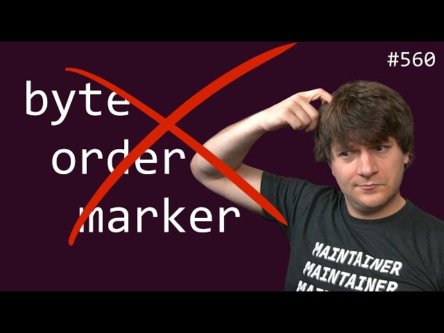what is a BOM (byte-order-marker) (intermediate) anthony explains #560