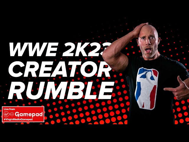 WWE 2K23 CREATOR RUMBLE with Simon Miller & Special Guests from the Virgin Media Gamepad in London