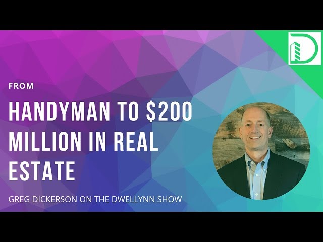 DS75 | From Handyman to $200 Million in Real Estate | Greg Dickerson