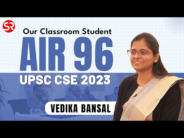 AIR 96 Vedika Bansal | UPSC CSE 2023 | Topper Interview | Essay Module Student | Shubhra Ranjan