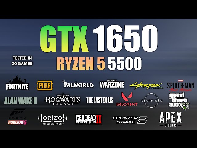 GTX 1650 + Ryzen 5 5500 : Test in 20 Games In 2024