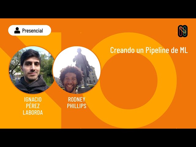 Creando un Pipeline de ML - Ignacio Perez Laborda y Rodney Phillips