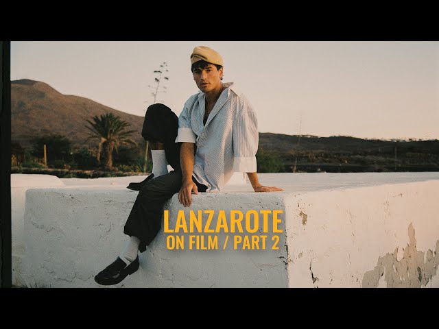 Shooting Film in Lanzarote / Part 2