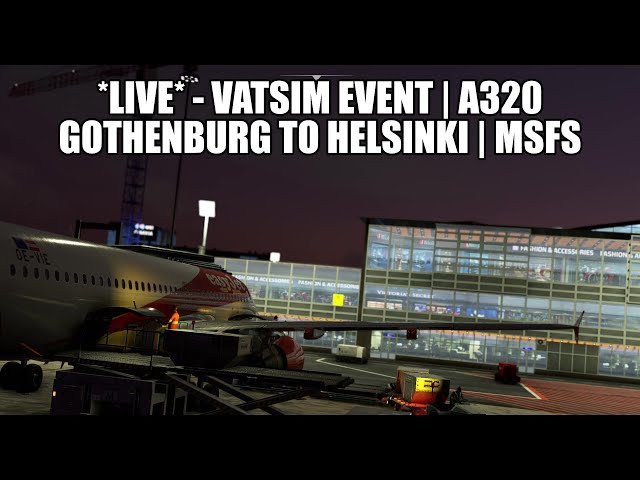 🔴 LIVE: VATSIM Event A320 Real Ops Flight - Gothenburg to Helsinki | Fenix, VATSIM & MSFS