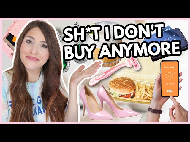 13 THINGS I DON'T BUY ANYMORE 💸 (How I Save Money By Not Spending  On This!)
