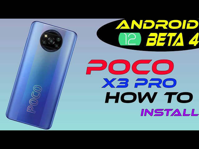 ️‍]️‍🔥 Poco X3 Pro | Download & Install Android 12 | Beta 4 | Pixel 5 Port | Step By Step Guide ️‍🔥