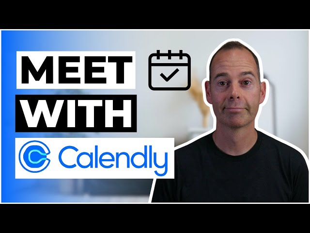 Calendly Tutorial: How To Use Calendly To Schedule A Meeting