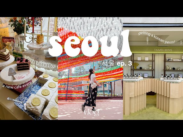 let’s go shopping and cafe hopping in seoul (plus we get a korean perm!)