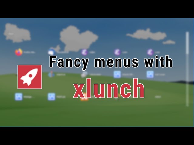 Building Menus and Desktops with xlunch ( My Current Setup )