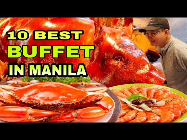 10 BEST BUFFET ALL YOU CAN EAT IN METRO MANILA.