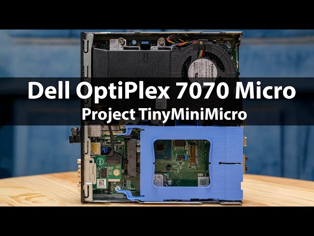 Dell OptiPlex 7070 Micro Project TinyMiniMicro Guide