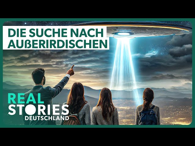 Aliens: Eine Bedrohung oder Hoffnung? | Doku | Real Stories Deutschland