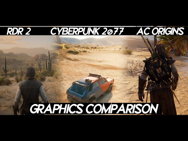 CyberPunk 2077 "DESERT GRAPHICS" Comparison VS RDR 2 VS AC Origins | Which game looks better ?
