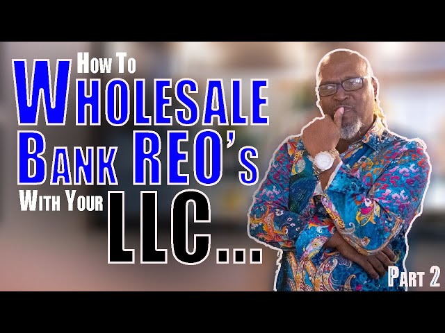 How To Wholesale Bank REOs With Your LLC Part 2