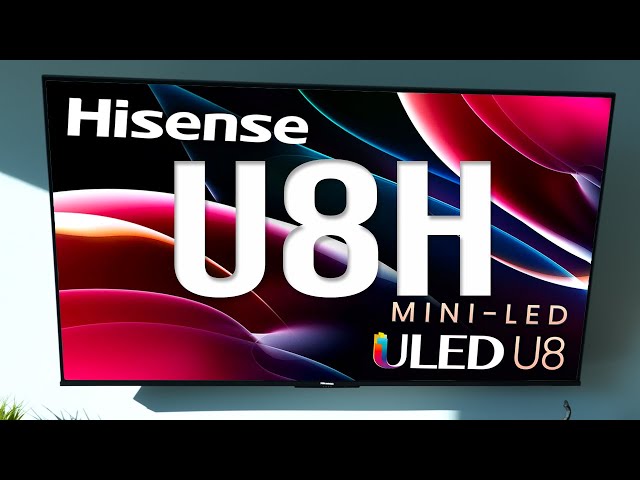 Hisense U8H - Unboxing and Impressions