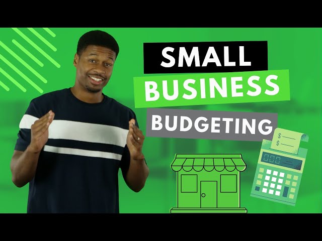 Small Business Budgeting Simplified: How to Create a Budget for Your Small Business