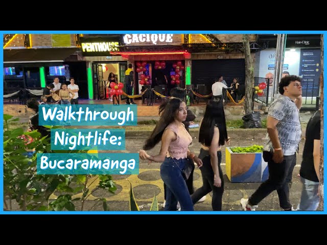 4K Walking tour of Bucaramanga nightlife (Cabecera: Cuadraplay area)