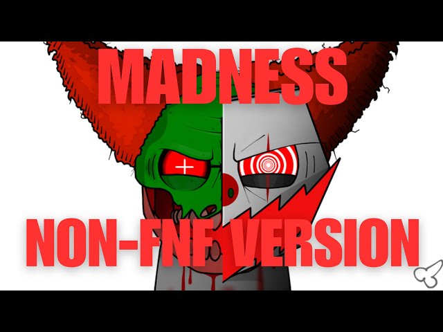 MADNESS - NON-FNF REMIX