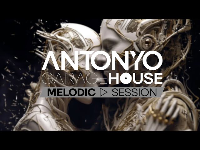 ANTONYO GARAGE HOUSE LIVE (MELODIC SESSION) - 2024.02.23