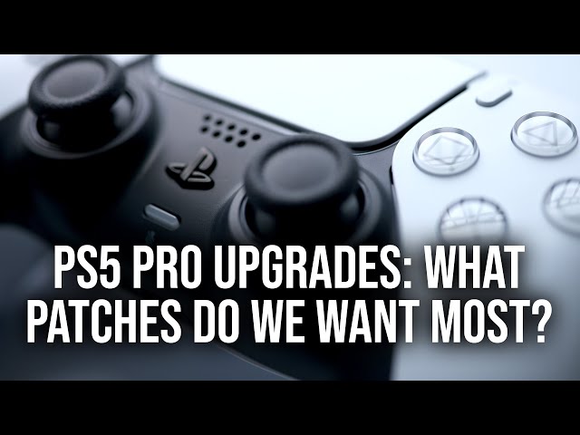 PS5 Pro Game Upgrades: What Are We Most Looking Forwards To?