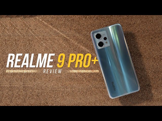 Realme 9 Pro+ Review: Should You Buy?