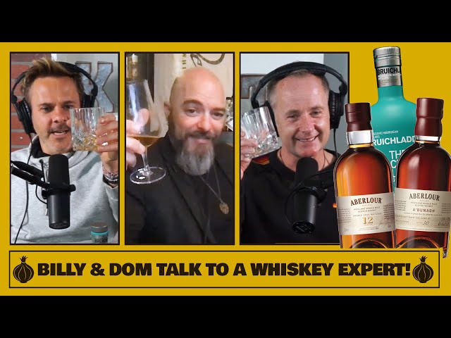 Billy & Dom Talk to a Whiskey Expert!