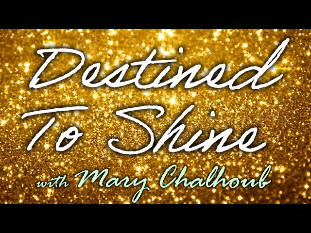 Destined To Shine - Mary Chalhoub on LIFE Today Live