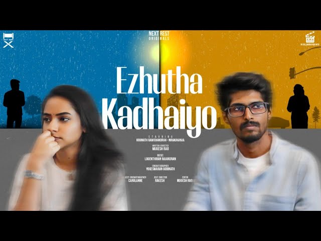 Ezhutha Kadhaiyo | Mugesh Rao | Gobinath Rawichandran | Niranjhanaa | Next Rest Originals