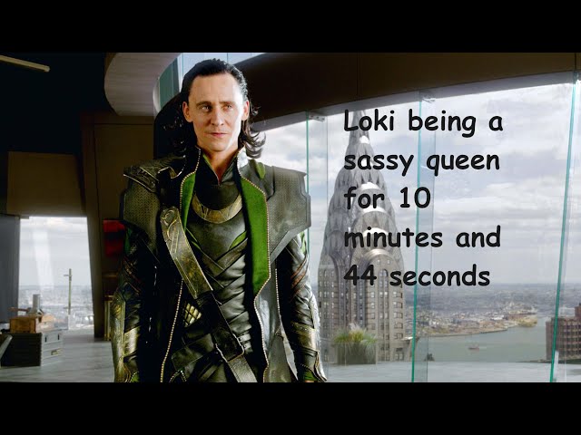 Loki being a sassy queen