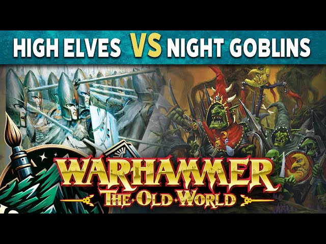 High Elves vs Orcs & Goblins   Warhammer The Old World Battle Report