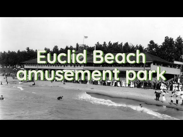 Euclid Beach amusement park historical photos