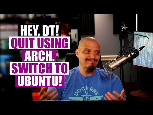 Hey, DT! I've Used Linux Mint For 6 Months. Should I Move To Arch? (And More Questions)