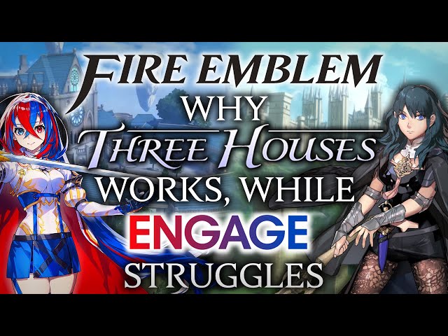 Fire Emblem: Why Three Houses Works, While Engage Struggles