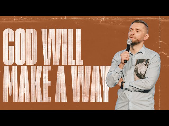 God Will Make a Way Where There is NO WAY!!!