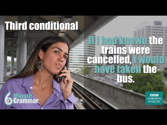 How to use the third conditional - 6 Minute Grammar