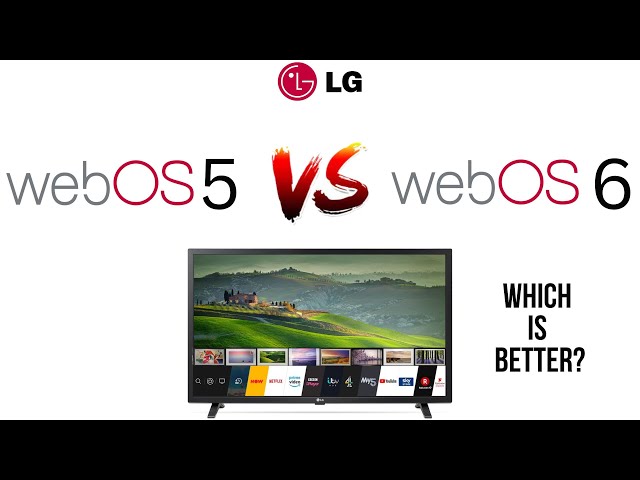 LG WebOS 5 vs WebOS 6 LG Smart TV