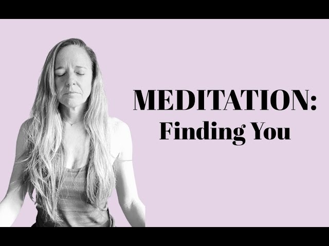 6 Minute Meditation: Finding You
